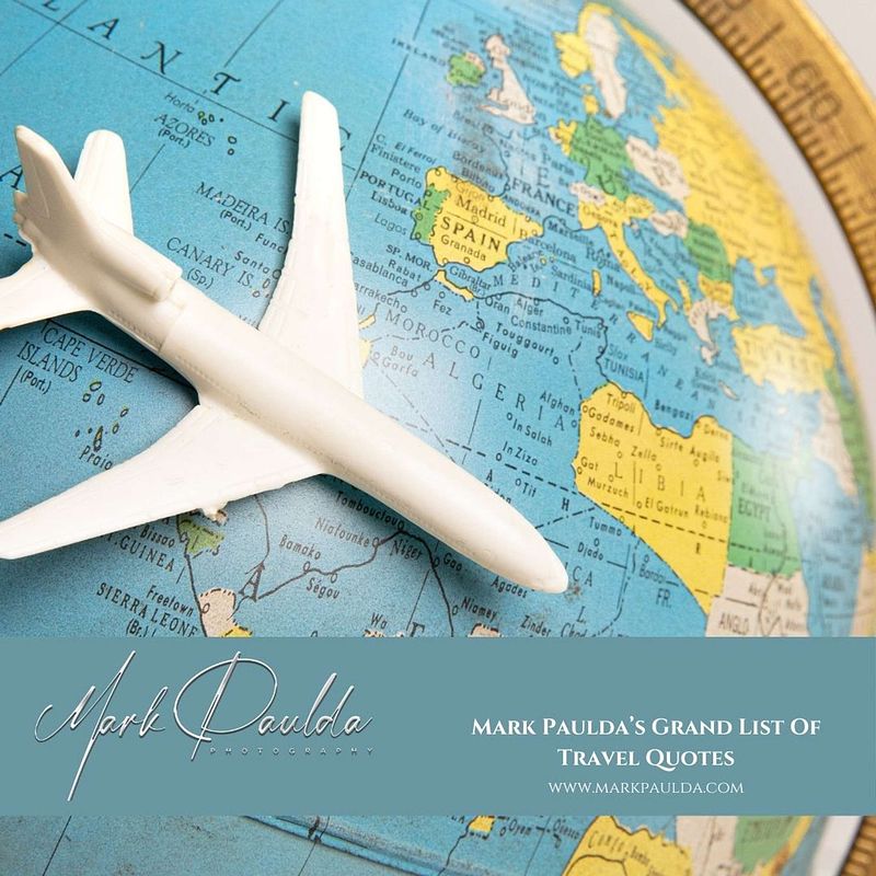 Mark Paulda’s Grand List Of Travel Quotes