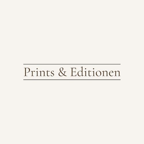 Prints & Editionen