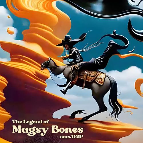 The Legend of Mugsy Bones
