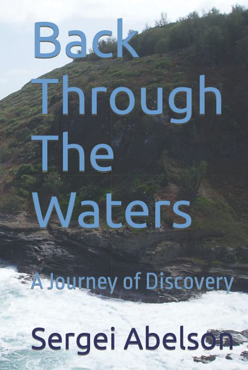 Back Through the Waters: A Journey of Discovery